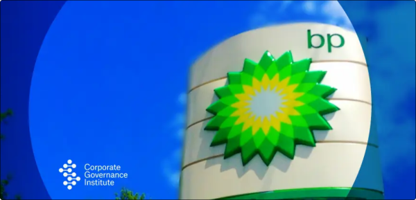 BP's governance is broken - Oil giant can't escape the activism | The Corporate Governance Institute